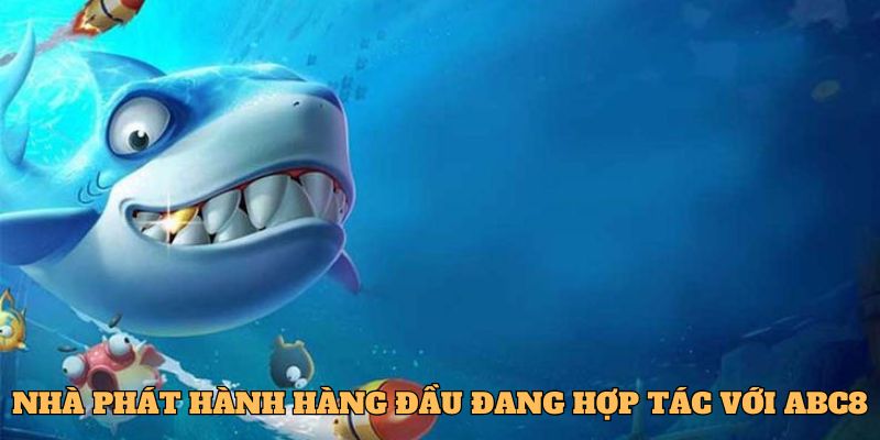 Nhà phát hành hàng đầu đang hợp tác với ABC8