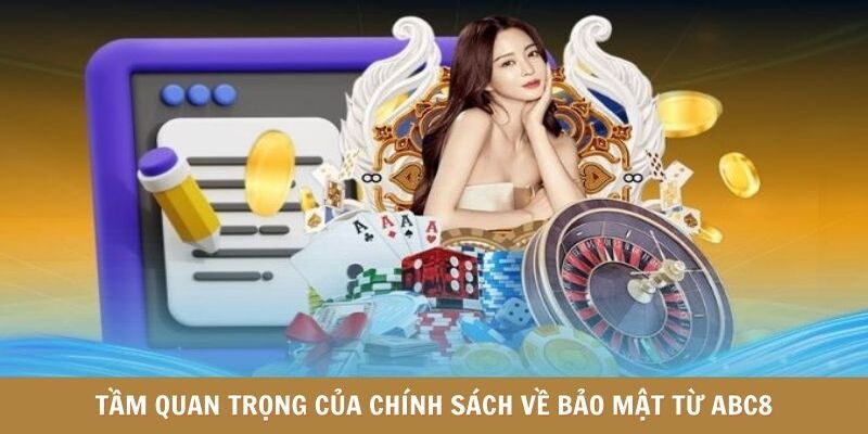 Tầm quan trọng về chính sách về bảo mật ABC8