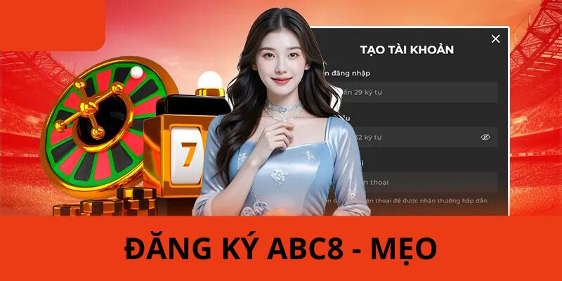 Tìm hiểu mẹo hữu ích giúp đăng ký tài khoản nhà cái thuận lợi